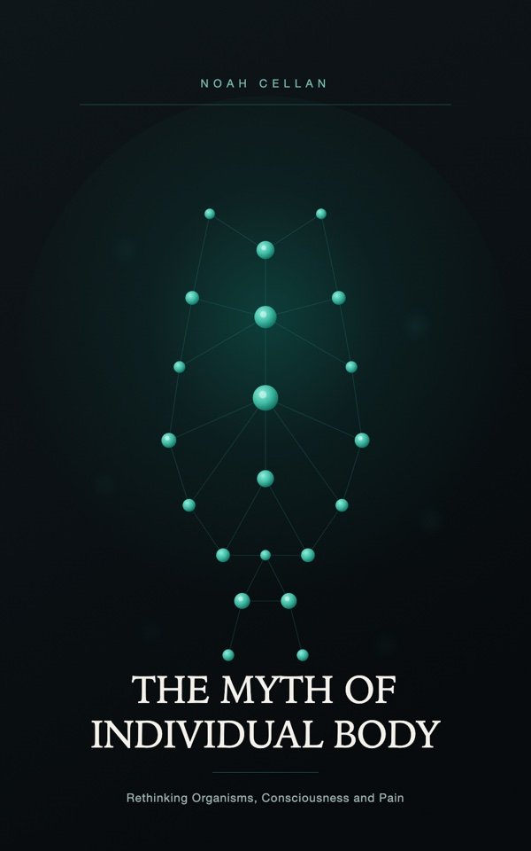Cover of The Myth of Individual Body by Noah Cellan, showing a cluster of luminous cells connected into the shape of a body.